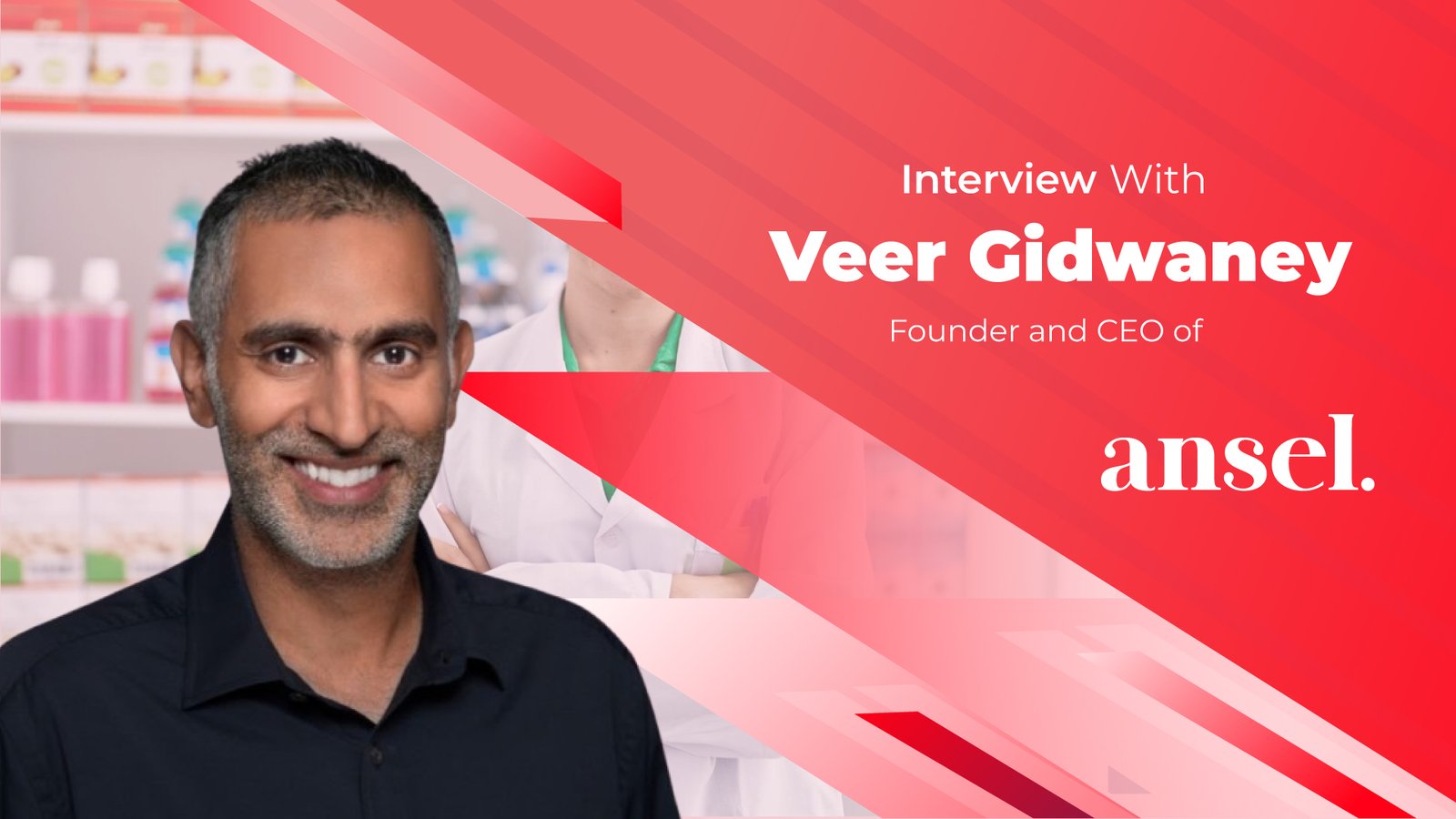 Business Insights Journal Interview with Veer Gidwaney