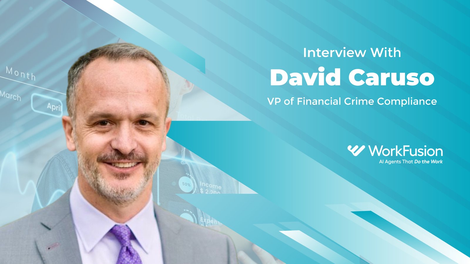 Business Insights Journal Interview with David Caruso, VP of Financial Crime Compliance at WorkFusion