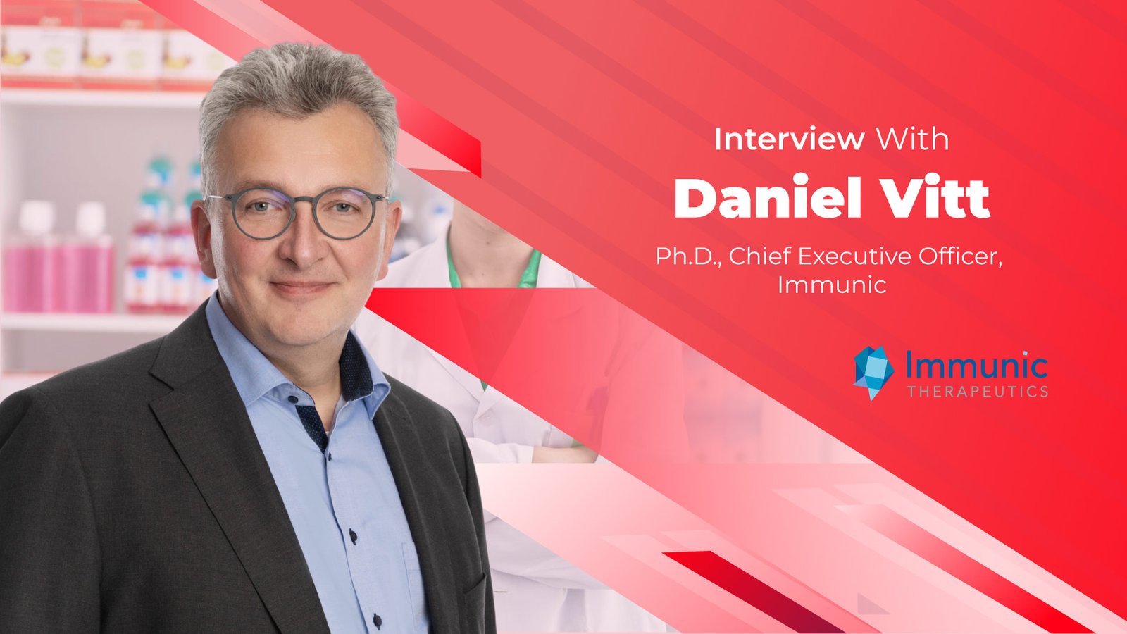 Business Insight Journal Interview with Daniel Vitt, Ph.D., Chief Executive Officer, Immunic
