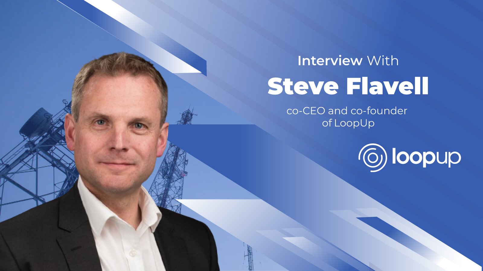 Business Insight Journal Interview with Steve Flavell, co-CEO and co-founder of LoopUp