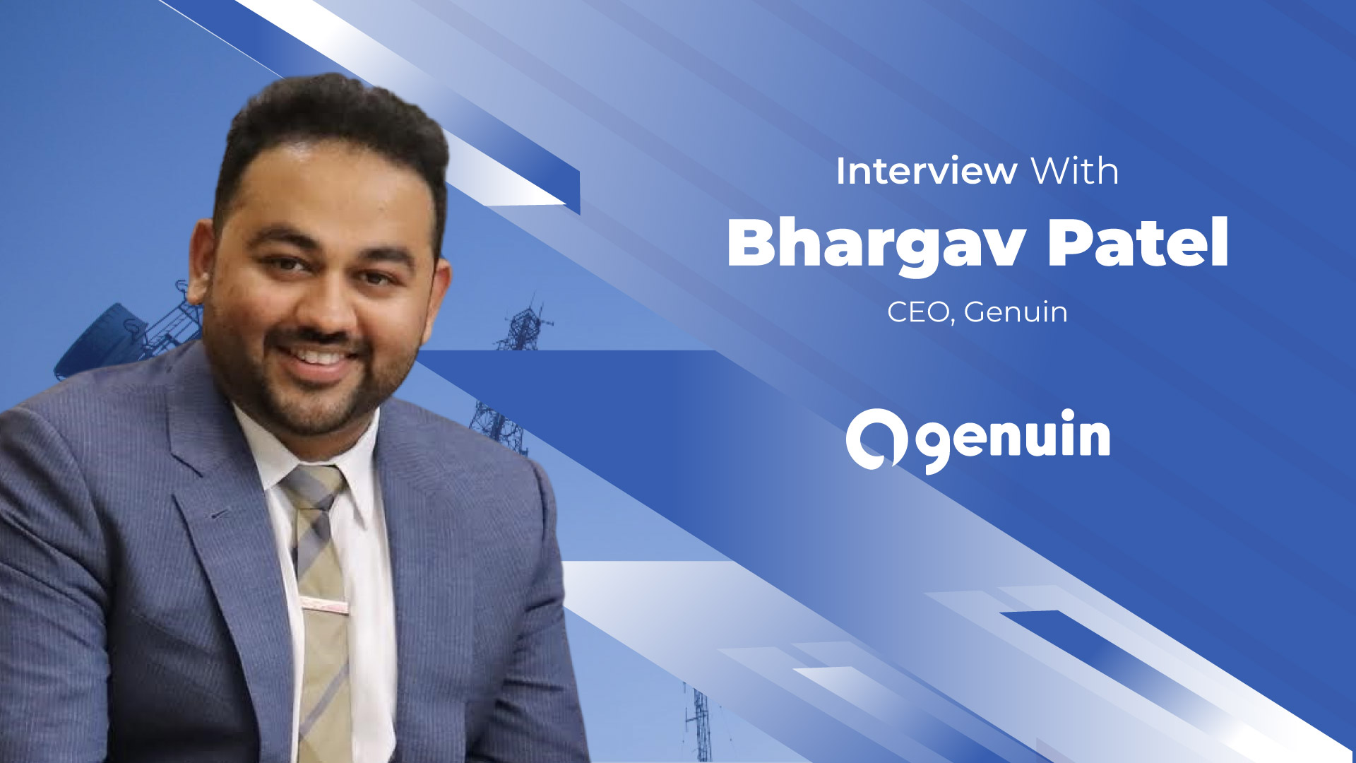 Business Insight Journal Interview with Bhargav Patel, CEO, Genuin